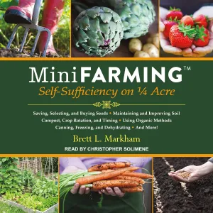 Mini Farming: Self-Sufficiency on 1/4 Acre Audio CD – Unabridged, March 1, 2021