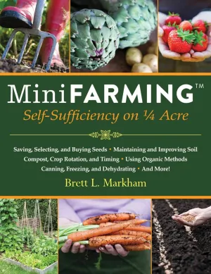 Mini Farming: Self-Sufficiency on 1/4 Acre Paperback – Illustrated, April 1, 2010